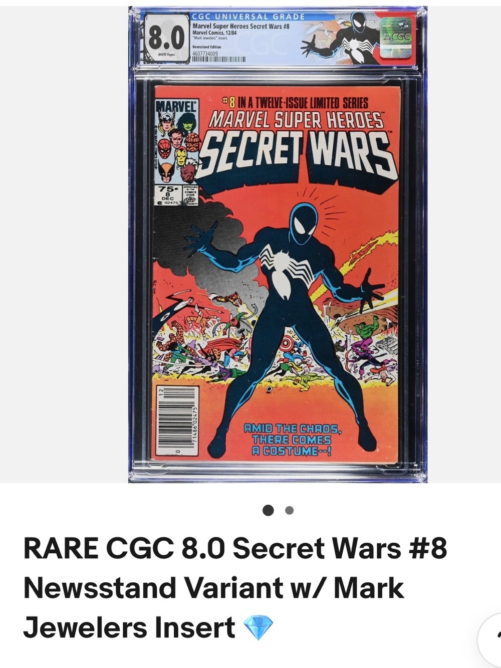 RARE CGC 8.0 Secret Wars #8
Newsstand Variant w/ Mark
Jewelers Insert